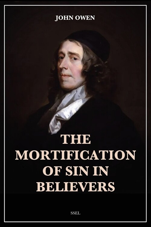 The Mortification of Sin in Believers: Easy to Read Layout (Paperback)