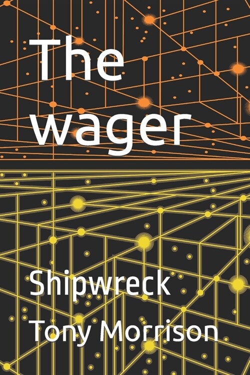 The wager: Shipwreck (Paperback)