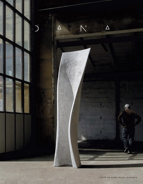 Yves Dana: A Fresh Perspective on Sculpture (Hardcover)