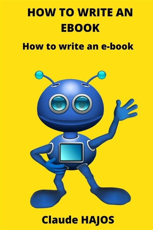 How to Write an eBook: How to write an e-book (Paperback)
