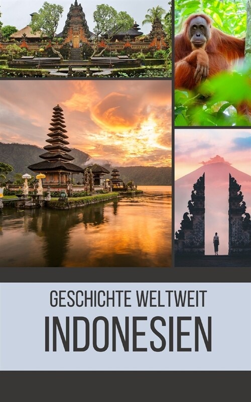 Indonesien: Geschichte weltweit (Paperback)