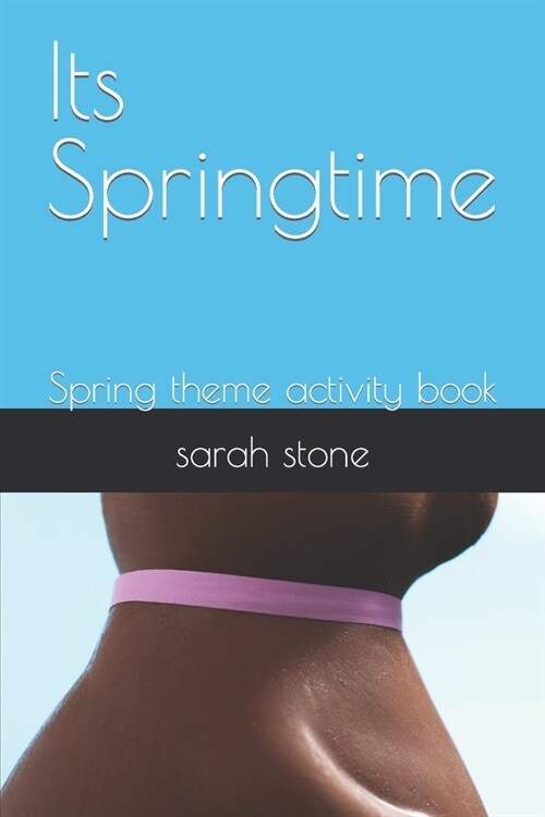 Its Springtime: Spring theme activity book (Paperback)