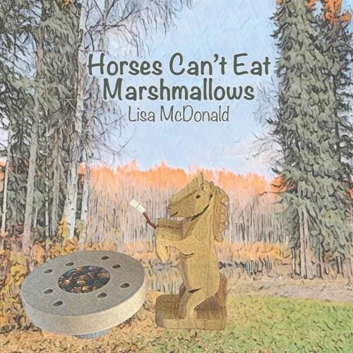 Horses Cant Eat Marshmallows (Paperback)