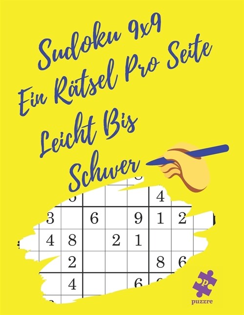 Sudoku 9x9 Ein R?sel Pro Seite Leicht Bis Schwer: Sehr Gro?Gedrucktes R?selbuch F? Erwachsene Und Senioren (Paperback)