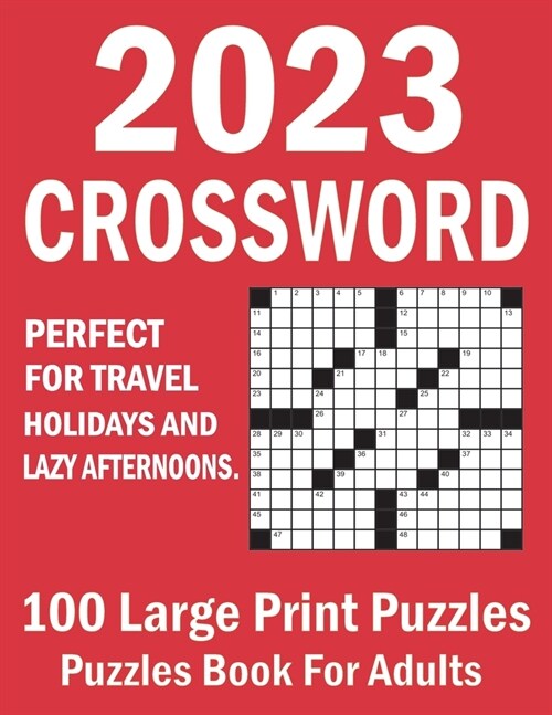 2023 Crossword Puzzles Book For Adults: 100 Large Print Crossword Puzzles With Solutions (Paperback)