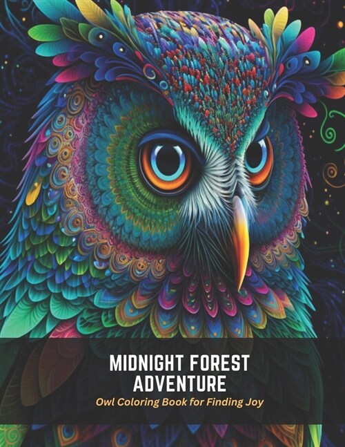 Midnight Forest Adventure: Owl Coloring Book for Finding Joy (Paperback)