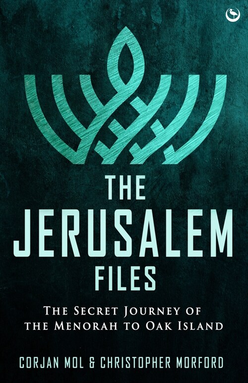 The Jerusalem Files : The Secret Journey of the Menorah to Oak Island (Paperback, 0 New edition)