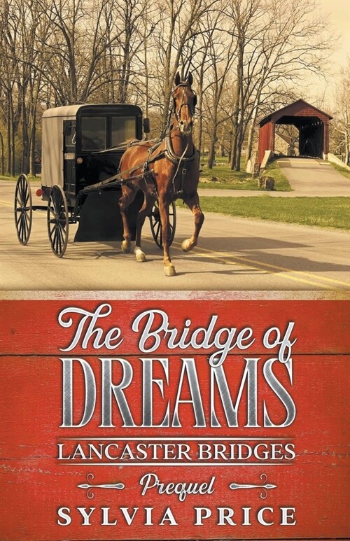 The Bridge of Dreams (Lancaster Bridges Prequel) (Paperback)