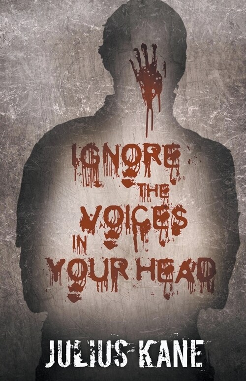 Ignore The Voices In Your Head (Paperback)