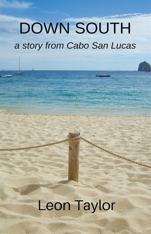 Down South: A Story From Cabo San Lucas (Paperback)