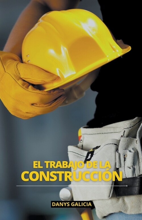 El trabajo de la construcci? (Paperback)