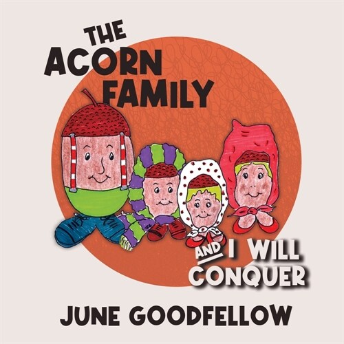 The Acorn Family and I Will Conquer (Paperback)