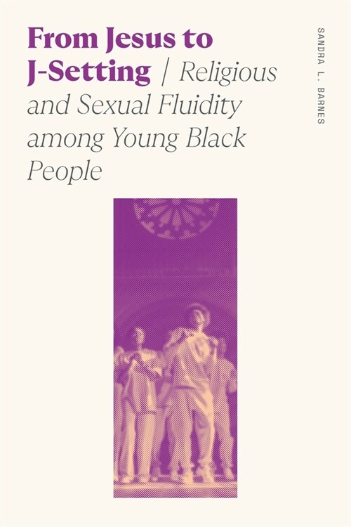 From Jesus to J-Setting: Religious and Sexual Fluidity Among Young Black People (Paperback)