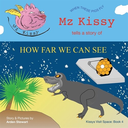 Mz Kissy Tells a Story of How Far We Can See (Paperback)