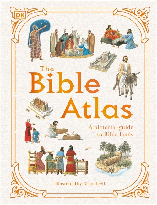 The Bible Atlas: A Pictorial Guide to the Holy Lands (Hardcover)