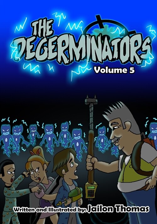 The Degerminators: Volume 5 (Paperback)