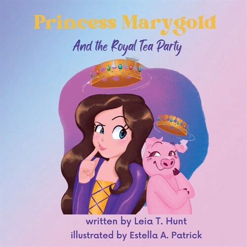 Princess Marygold and the Royal Tea Party (Paperback)