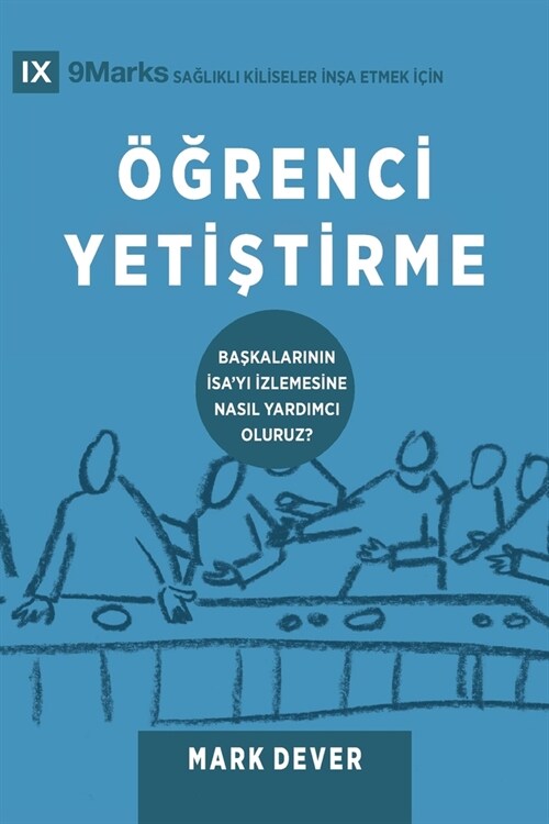 ?#287;renci Yetiştirme (Discipling) (Turkish): How to Help Others Follow Jesus (Paperback)