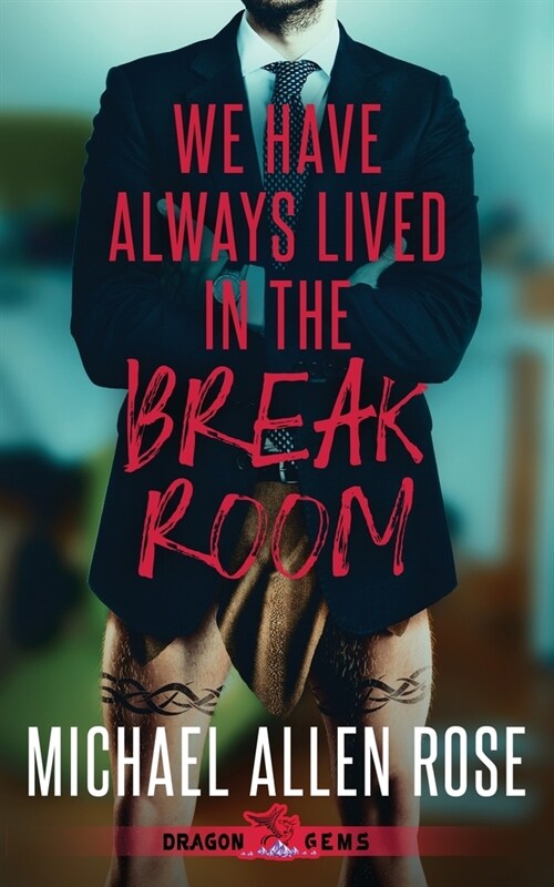 We Have Always Lived in the Break Room (Paperback)