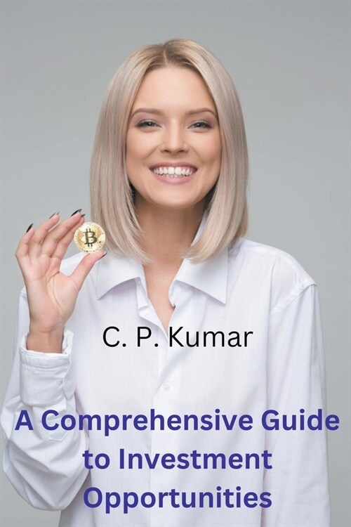 A Comprehensive Guide to Investment Opportunities (Paperback)