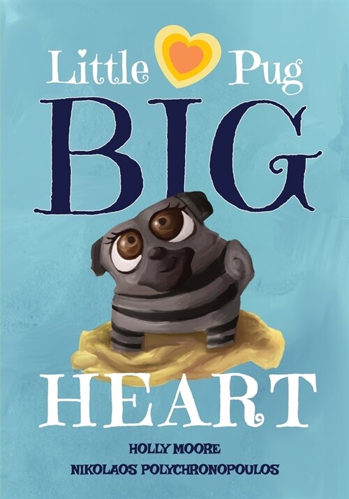 Little Pug Big Heart (Paperback)