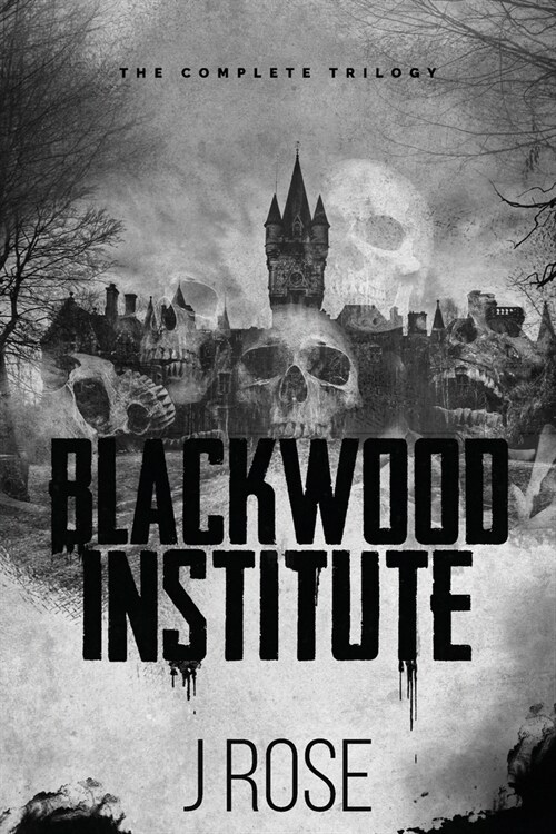 Blackwood Institute: The Complete Trilogy (Paperback)