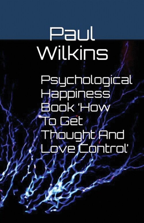 Psychological Happiness Book How To Get Thought And Love Control (Paperback)