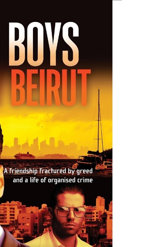 The Boys From Beirut: Friendship and crime dont always mix (Paperback)