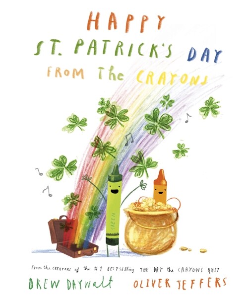 Happy St. Patricks Day from the Crayons (Hardcover)