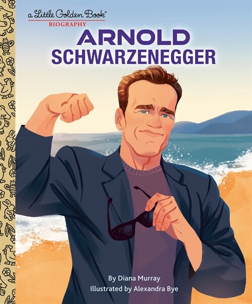 Arnold Schwarzenegger: A Little Golden Book Biography (Hardcover)