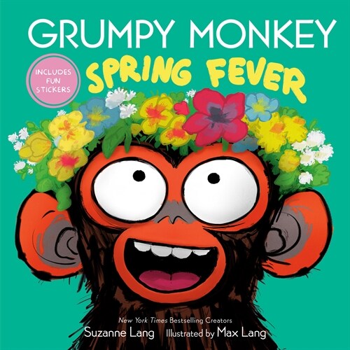 Grumpy Monkey Spring Fever: Includes Fun Stickers! (Hardcover)