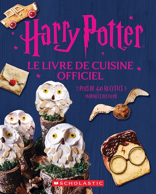 Harry Potter: Le Livre de Cuisine Officiel (Hardcover)