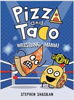 Pizza and Taco: Wrestling Mania!: (A Graphic Novel) (Hardcover)