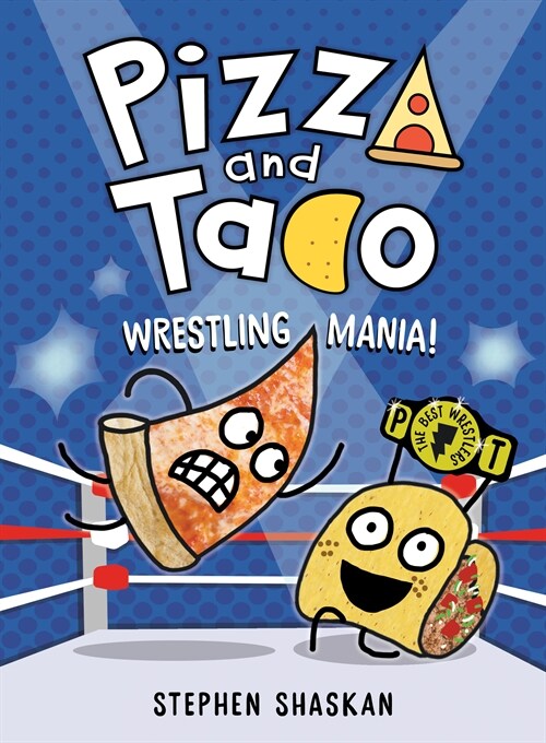 Pizza and Taco: Wrestling Mania!: (A Graphic Novel) (Library Binding)