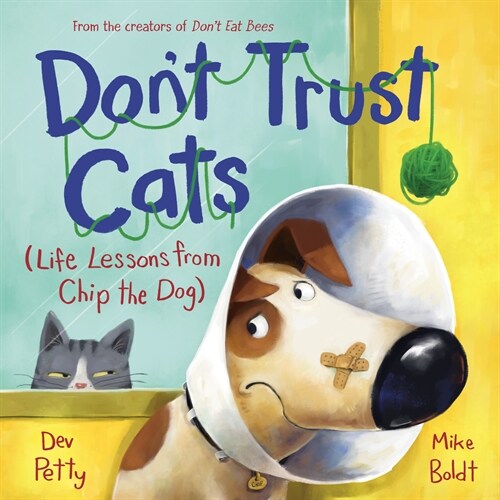 Dont Trust Cats: Life Lessons from Chip the Dog (Hardcover)