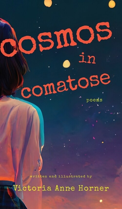 Cosmos in Comatose: Poems (Hardcover)