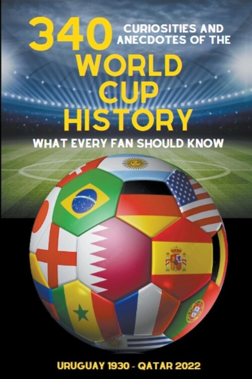 340 Curiosities and Anecdotes of the World Cup History (Paperback)