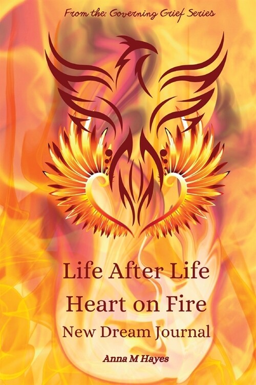 Life After Life Heart On Fire New Dream Journal (Paperback)