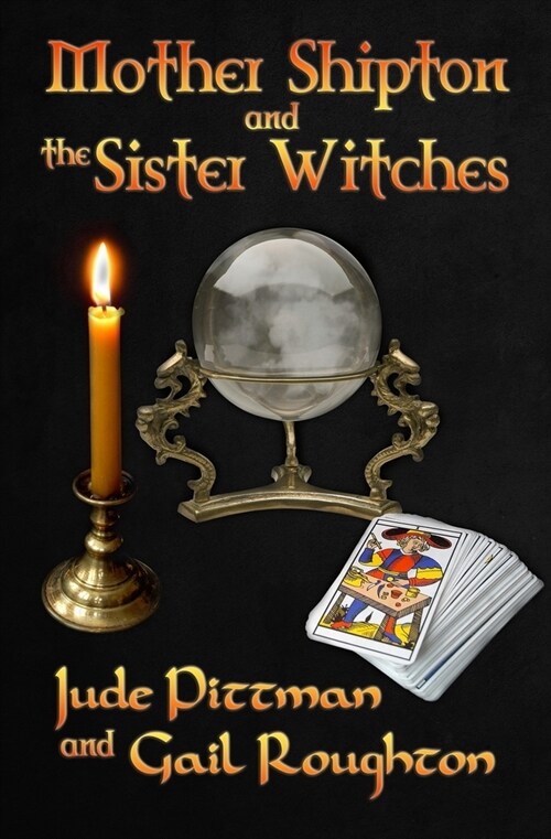 Mother Shipton and the Sister Witches (Paperback)