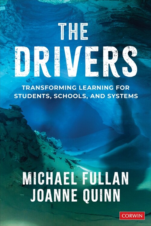 The Drivers: Transforming Learning for Students, Schools, and Systems (Paperback)