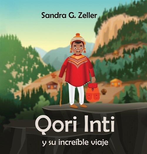 Qori Inti y su incre?le viaje (Hardcover)