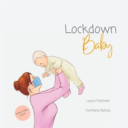 Lockdown Baby (Mother and Baby version) (Paperback)