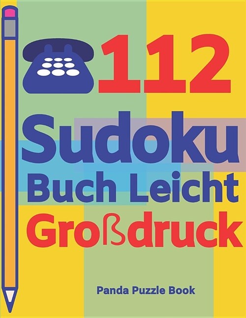 112 Sudoku Buch Leicht Gro?ruck: Logikspiele F? Erwachsene - Denkspiele Erwachsene - R?selbuch Grosse Schrift (Paperback)