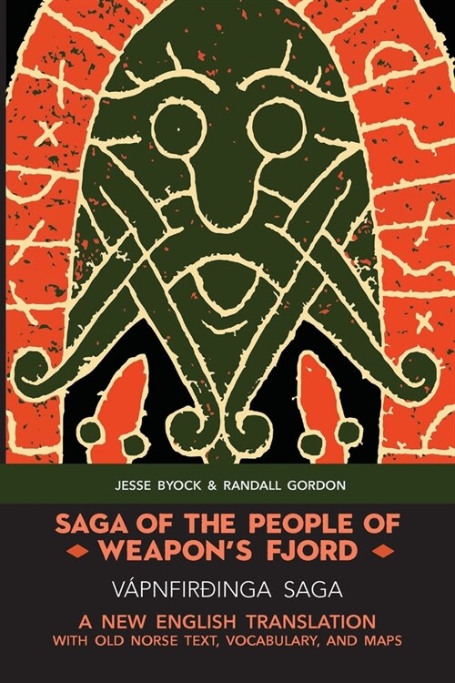 Saga of the People of Weapons Fjord (V?nfir?nga Saga): A New English Translation with Old Norse Text, Vocabulary, and Maps (Paperback)