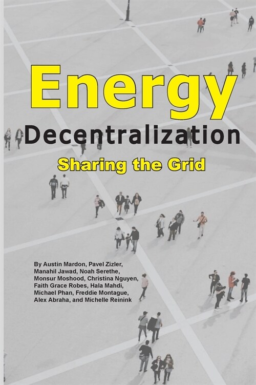 Energy Decentralization: Sharing The Grid (Paperback)