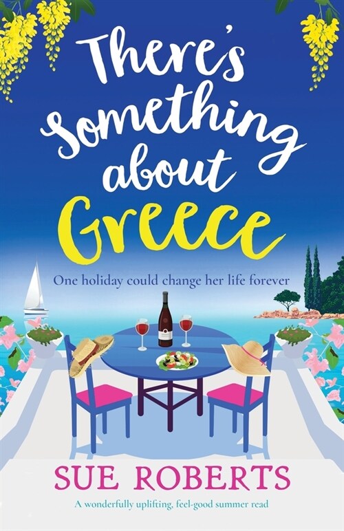 Theres Something about Greece: A wonderfully uplifting, feel-good summer read (Paperback)