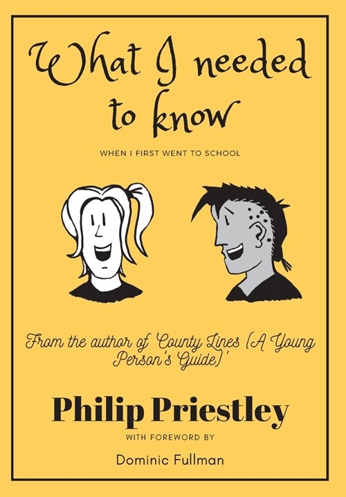 What I needed to know when I first went to school (Hardcover)