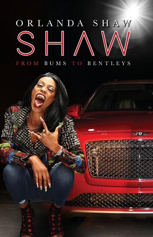 Shaw: From Bums to Bentleys (Paperback)