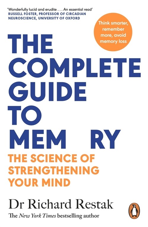 The Complete Guide to Memory : The Science of Strengthening Your Mind (Paperback)