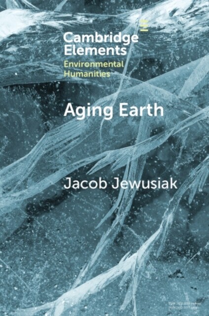 Aging Earth : Senescent Environmentalism for Dystopian Futures (Paperback)